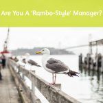 Are You A Rambo-Style Manager. #NewToHR