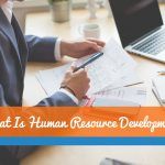 What Is Human Resource Development. #NewToHR