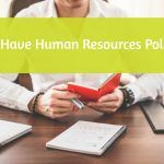 Why Have Human Resources Policies. #NewToHR