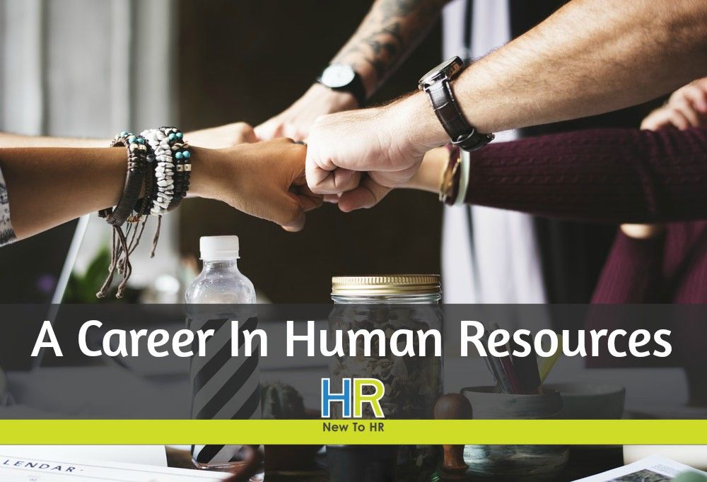 A Career In Human Resources. #NewToHR