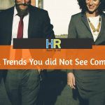 Human Resources Trends That You Did Not See Coming. #NewToHR