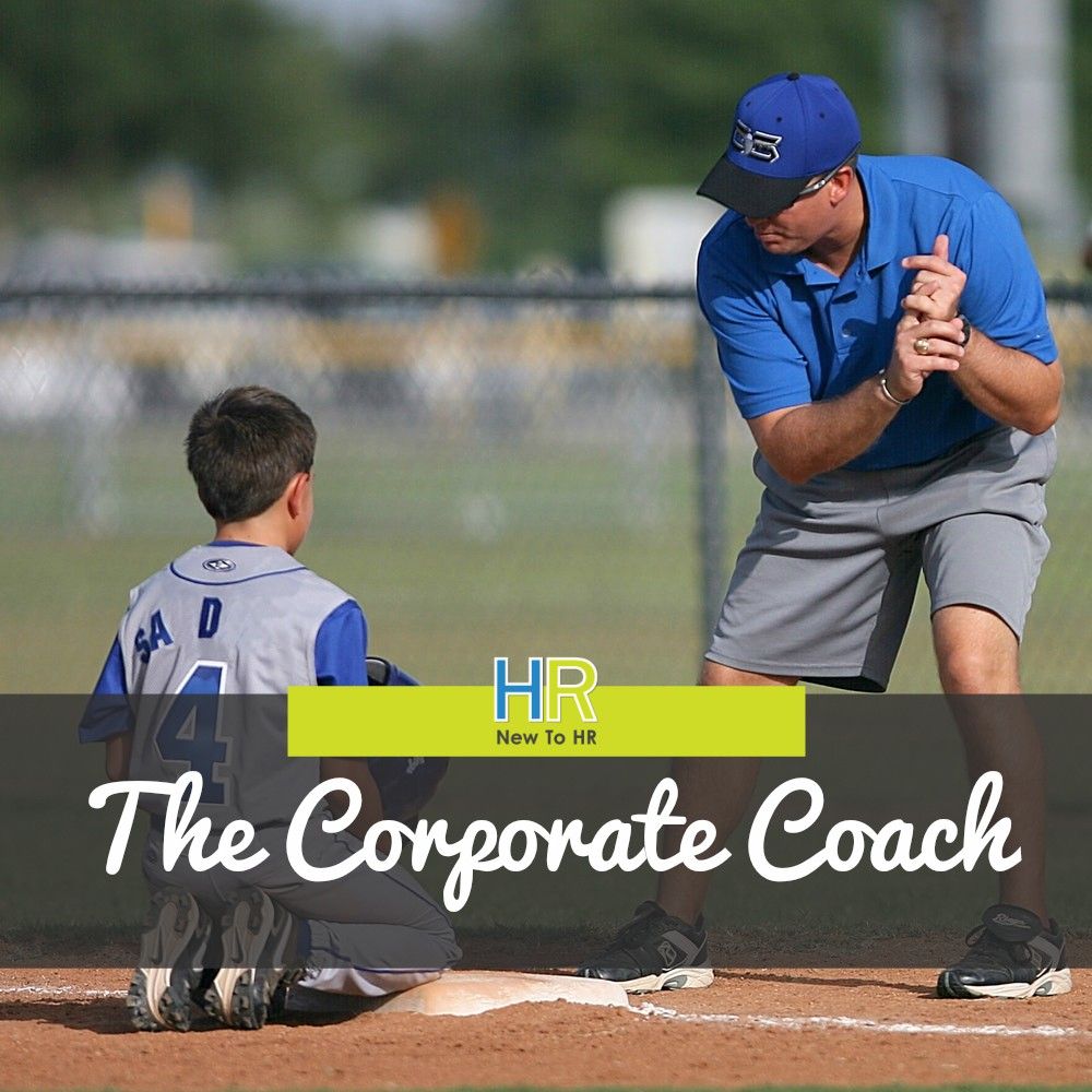 The Corporate Coach. #NewToHR