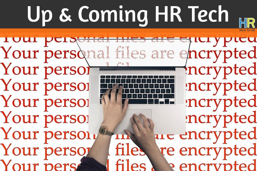 Up And Coming HR Tech. #NewToHR