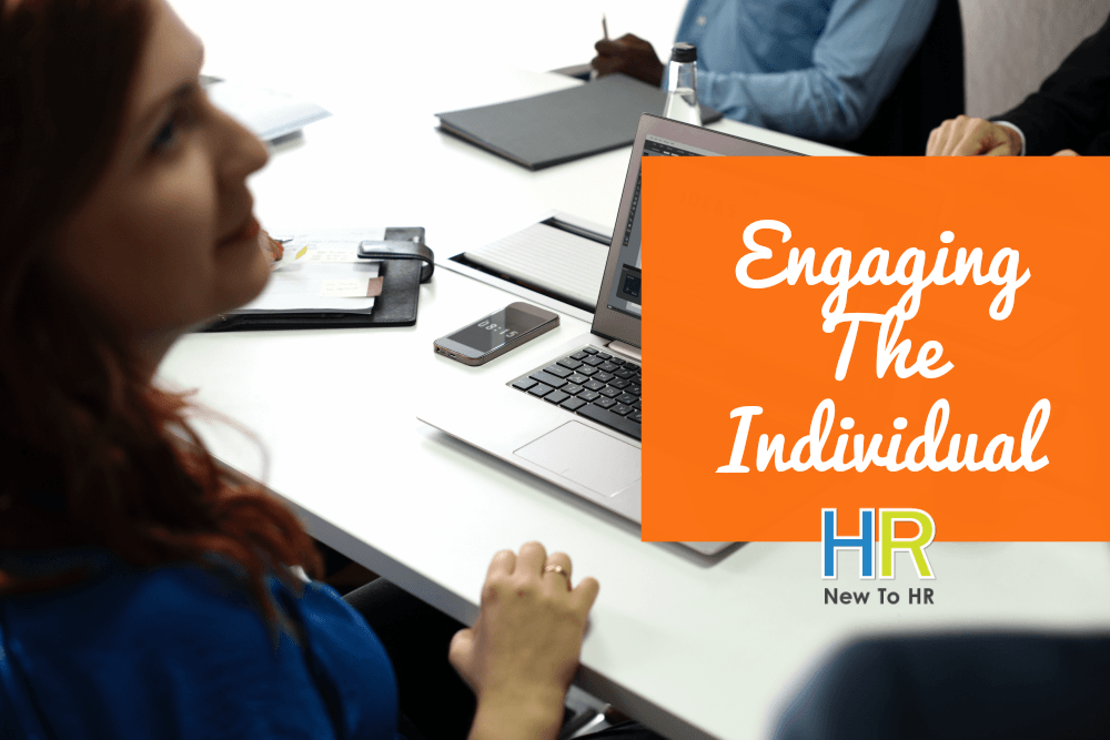 Engaging The Individual. #NewToHR