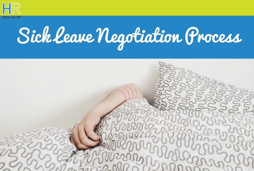 Sick Leave Negotiation Process. #NewToHR