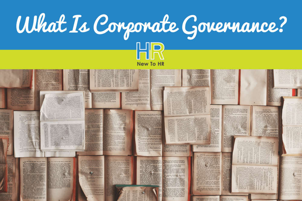 What Is Corporate Governance. #NewToHR