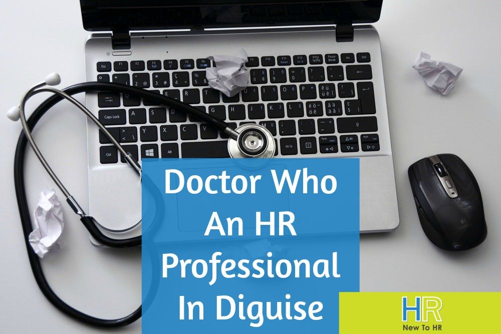 Doctor Who An HR Professional In Disguise. #NewToHR