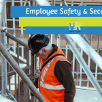 Employee Safety And Security. #NewToHR