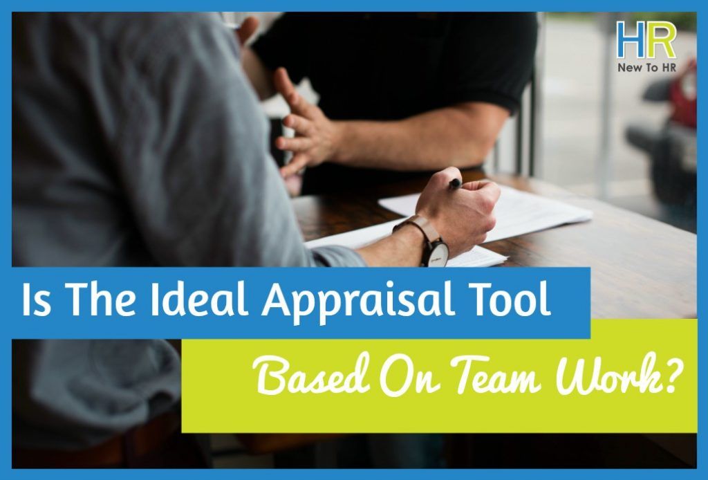 Is The Ideal Appraisal Tool Based On Team Work. #NewToHR