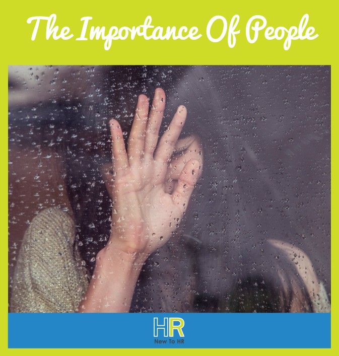 The Importance Of People. #NewToHR