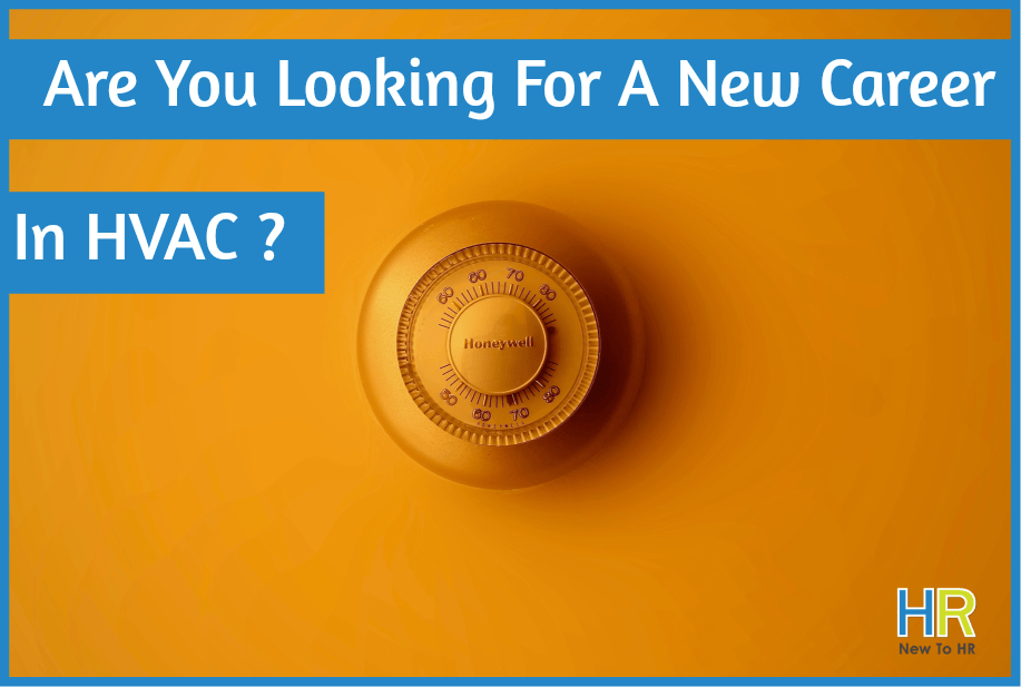 Are You Looking For A New Career In HVAC - by #NewToHR