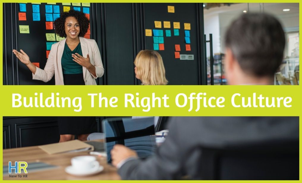 Building The Right Office Culture by newtohr.com