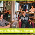 Corporate Flexibility And Remote Work. #NewToHR