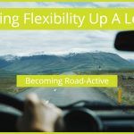 Taking Flexibility Up A Level, Becoming Road-Active. #NewToHR