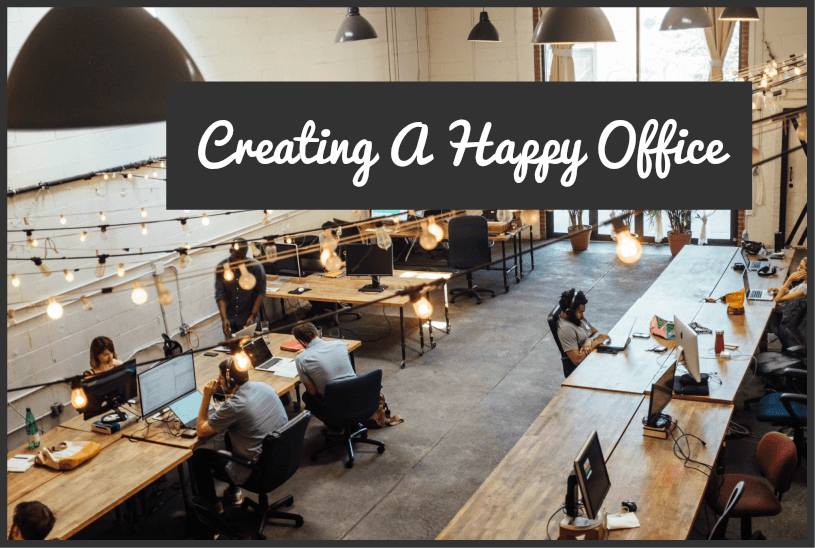 Creating A Happy Office