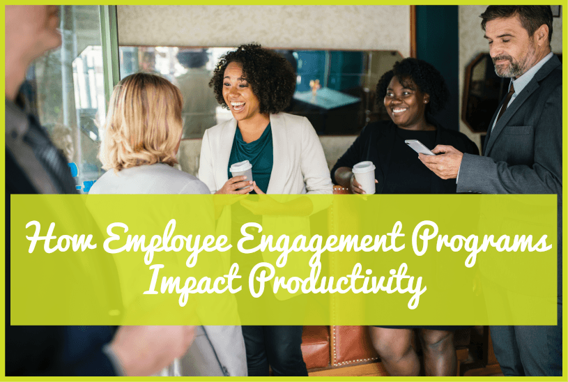 How Employee Engagement Programs Impact Productivity by newtohr.com
