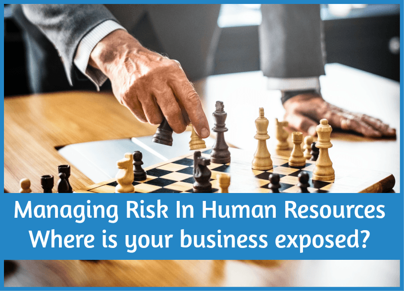 Managing Risk In Human Resources - where is your business exposed by newtohr.com
