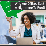 Why Are Offices Such A Nightmare To Run by newtohr.com