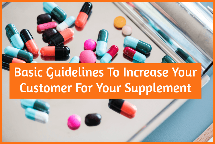 Basic Guidelines To Increase Your Customer For Your Supplement by newtohr.com