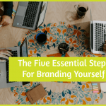 The Five Essential Steps For Branding Yourself by newtohr.com