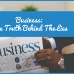 Business The Truth Behind The Lies by #NewToHR