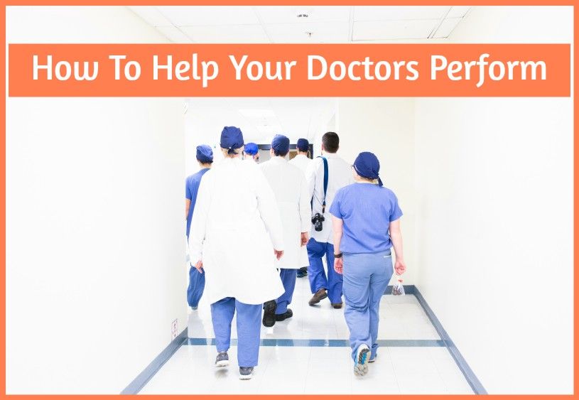 How To Help Your Doctors Perform by newtohr.com