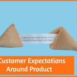 3 Customer Expectations Around Product by #NewToHR