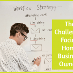 The Challenges Facing Home Business Owners by #NewToHR