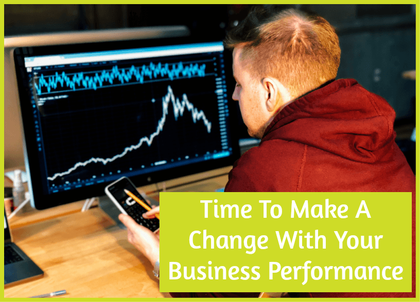 Time To Make A Change With Your Business Performance by #NewToHR