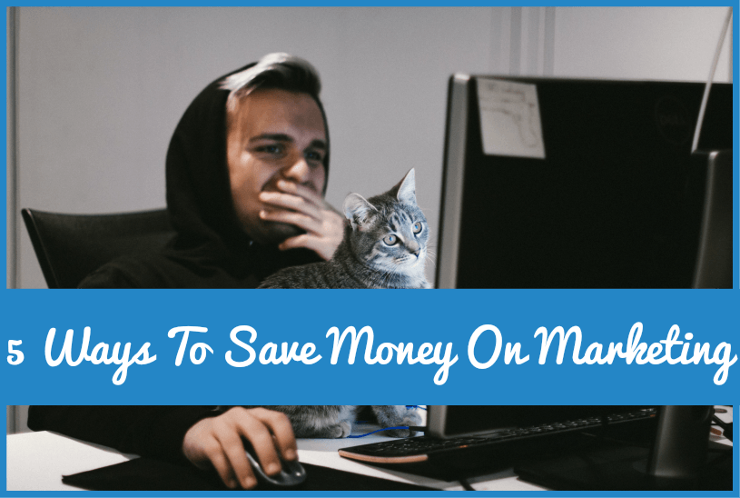 5 Ways To Save Money On Marketing by #NewToHR