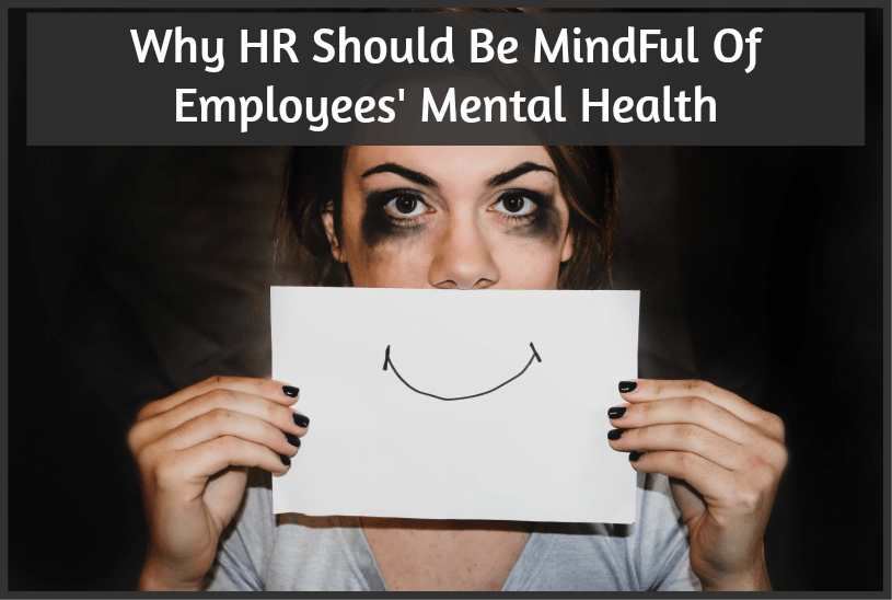 Why HR Should Be MindFul Of Employees' Mental Health by #NewToHR