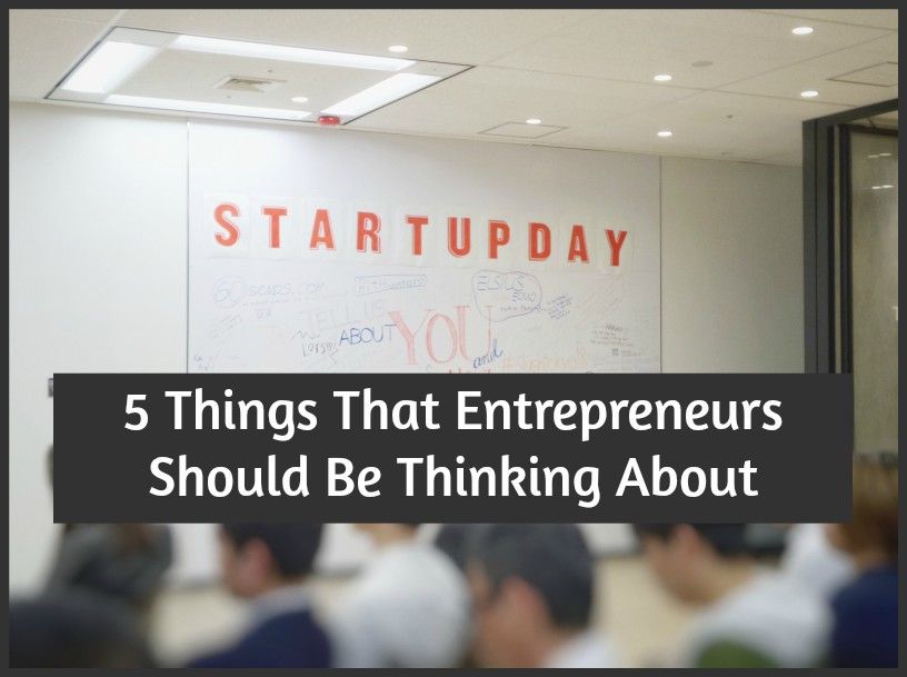 5 Things That Entrepreneurs Should Be Thinking About by #NewToHR