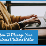 How To Manage Your Business Matters Better by newtohr.com