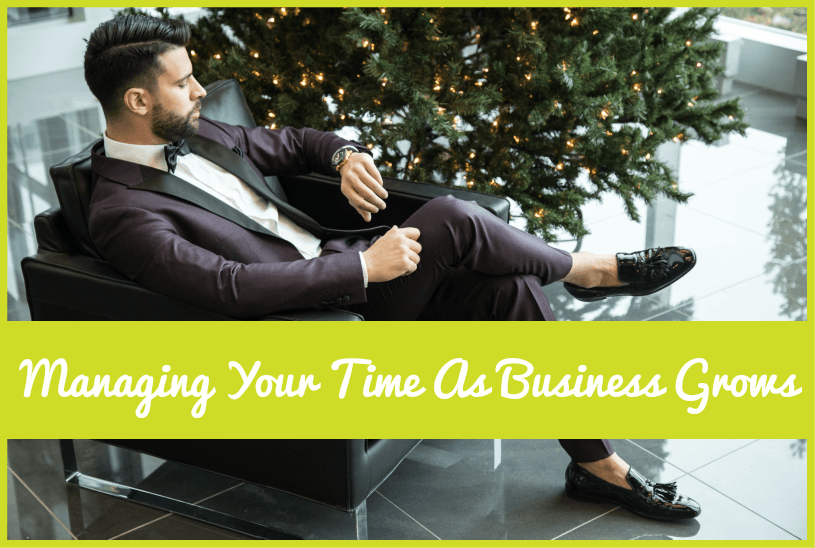 Managing Your Time As Business Grows by #NewToHR