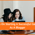 Tips On Starting A Successful Career As A Blogger by newtohr.com