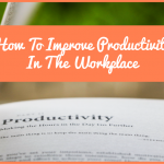 How To Improve Productivity In The Workplace by #NewToHR