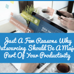 Just A Few Reason Why Outsourcing Should Be A Major Part Of Your Productivity by #NewToHR