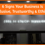 6 Signs Your Business Is Inclusive, Trustworthy and Ethical by newtohr.com
