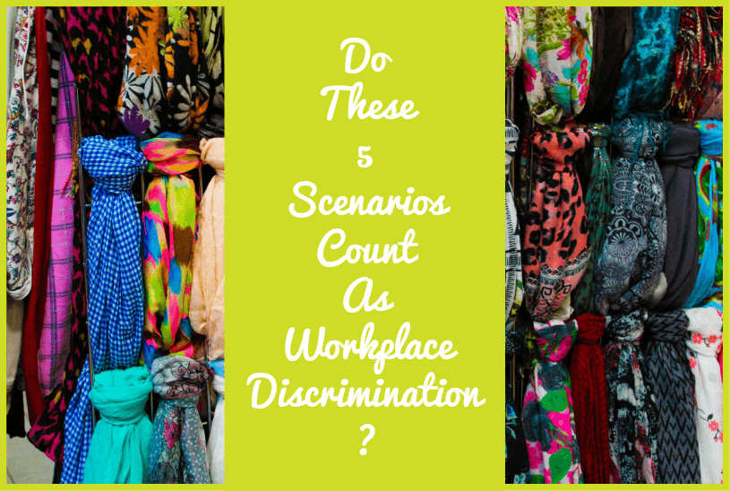 Do These 5 Scenarios Count As Workplace Discrimination by #NewToHR
