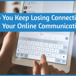 Do You Keep Losing Connection With Your Online Communications by #NewToHR