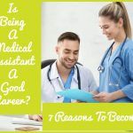 Is Being a Medical Assistant a Good Career? 7 Reasons to Become One Many of us are interested in working in the medical world, but not all of us are cut out for or interested in being a doctor or nurse. While it seems like those two career paths are the only ones in the med