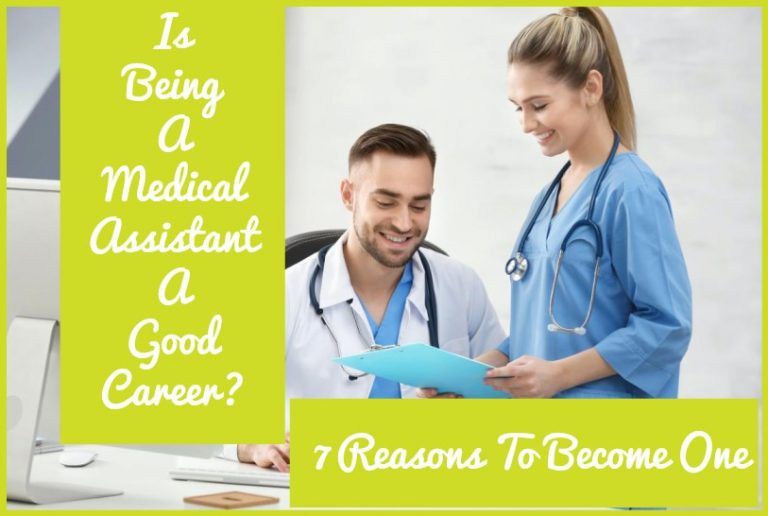 Is Being A Medical Assistant A Good Career 7 Reasons To Become One 