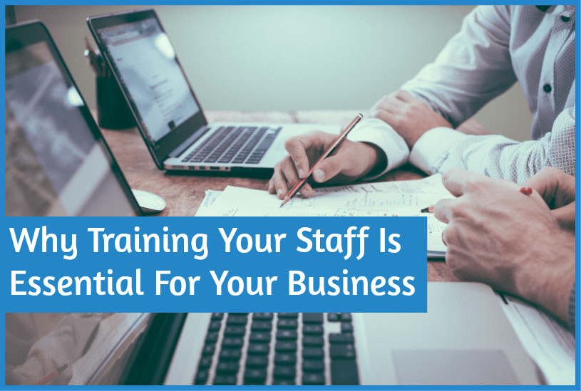 Why Training Your Staff Is Essential For Your Business by newtohr.com