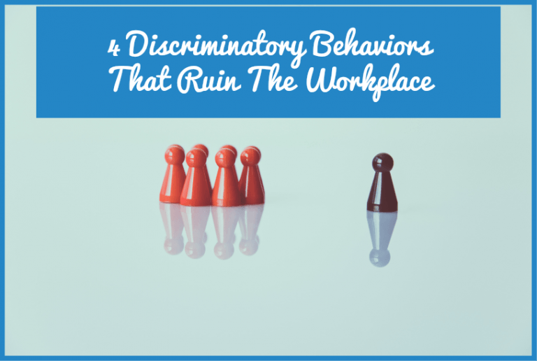 4 Discriminatory Behaviors That Ruin The Workplace New To HR