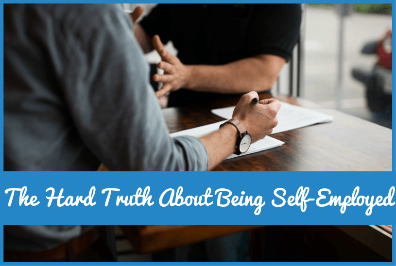 The Hard Truth About Being Self-Employed by newtohr.com