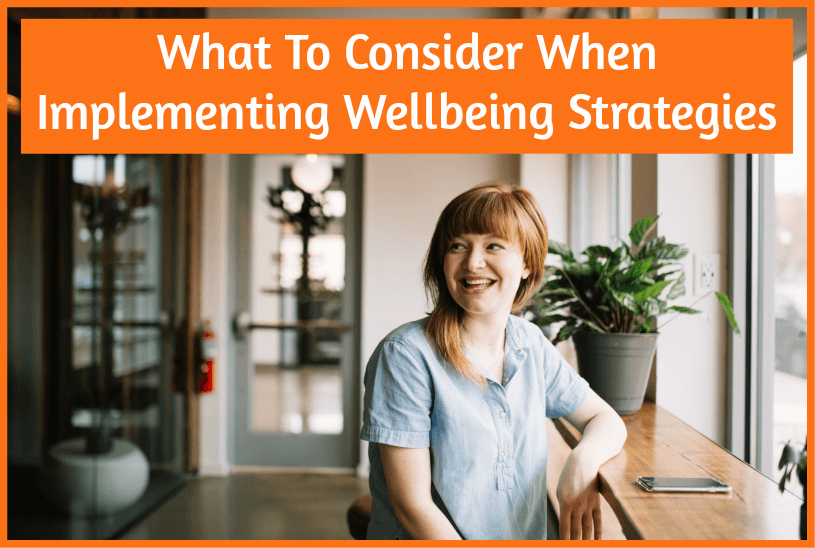 What To Consider When Implementing Wellbeing Strategies by newtohr.com