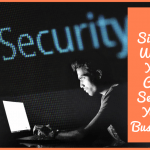 3 Simple Ways You Can Secure Your Business by #NewToHR