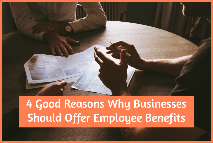 4 Good Reasons Why Businesses Should Offer Employee Benefits by #NewToHR
