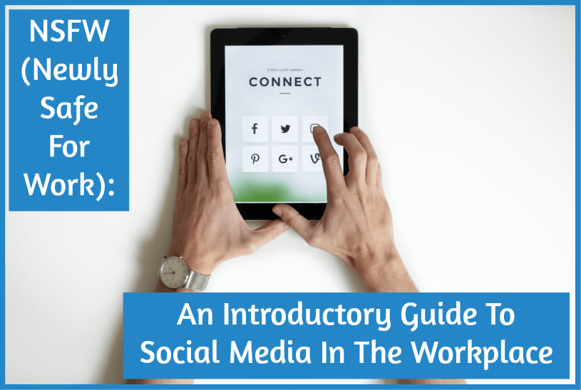 An Introductory Guide To Social Media In The Workplace by #NewToHR