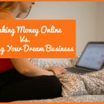 Making Money Online vs Building Your Dream Business by #NewToHR